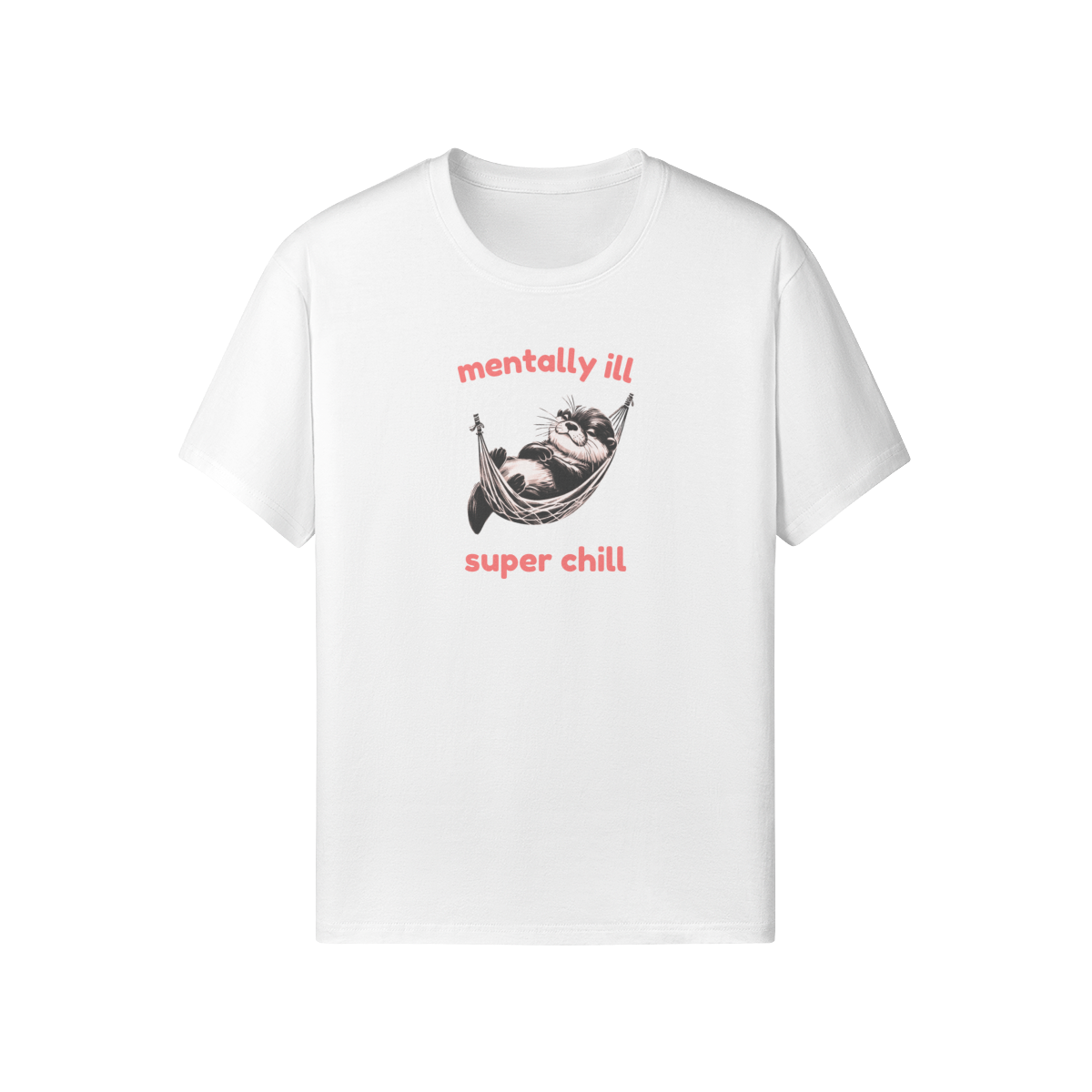 Mentally Ill Super Chill Tee