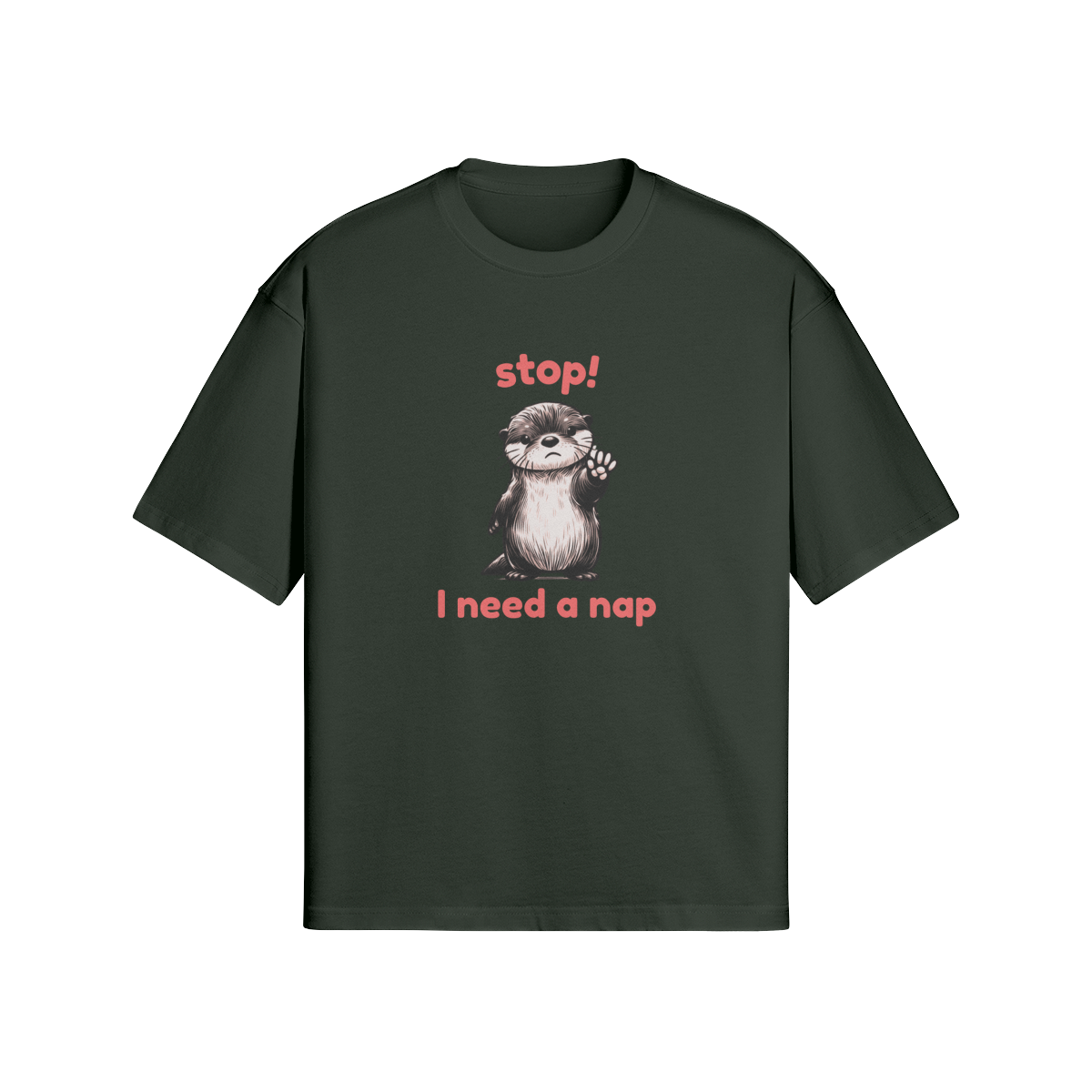 Stop I Need A Nap Oversized