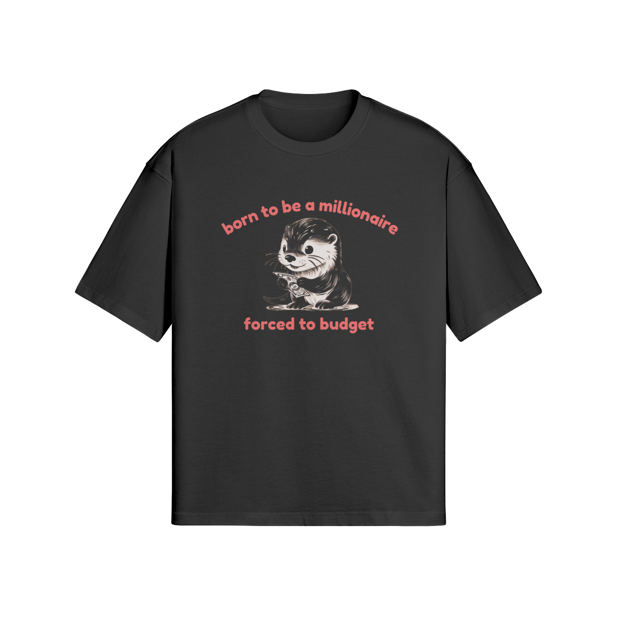 Born To Be A Millionaire Oversized Tee