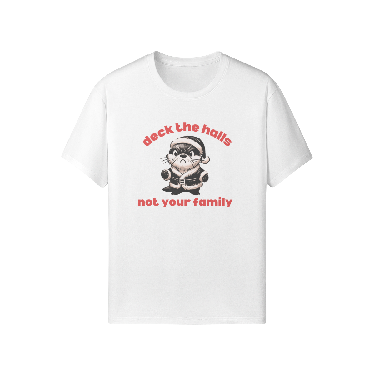 Deck The Halls, Not Family Tee