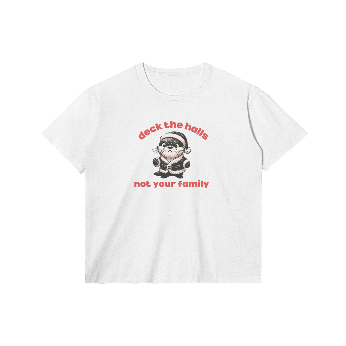 Deck The Halls, Not Family Tee